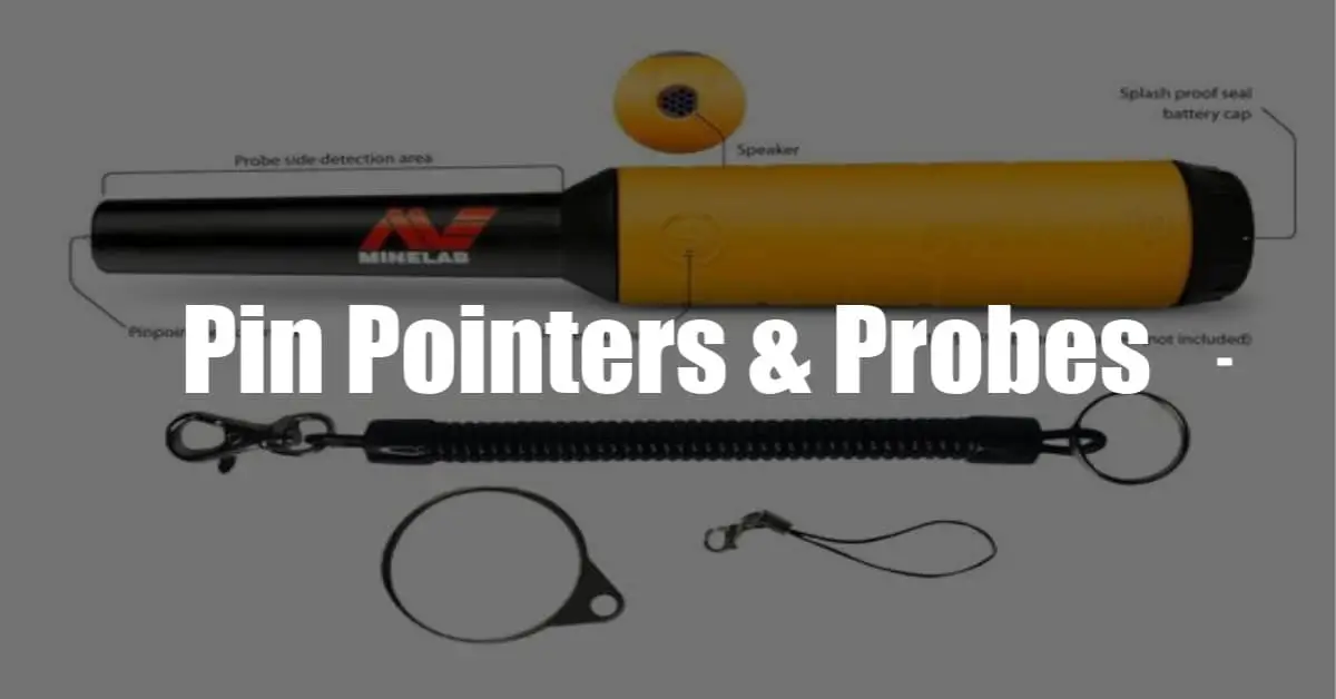 Pin pointers & probes