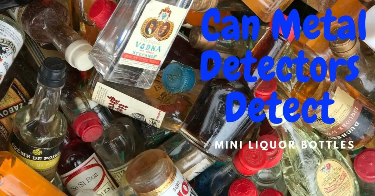 Can metal detectors detect mini liquor bottles?