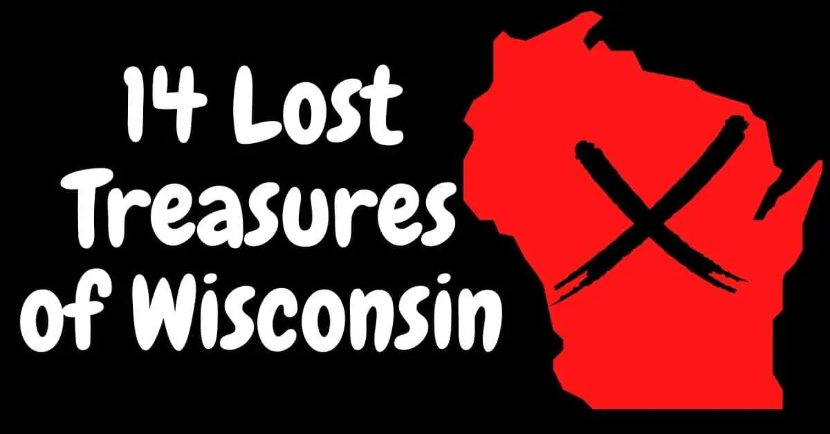 14 lost treasures of wisconsin