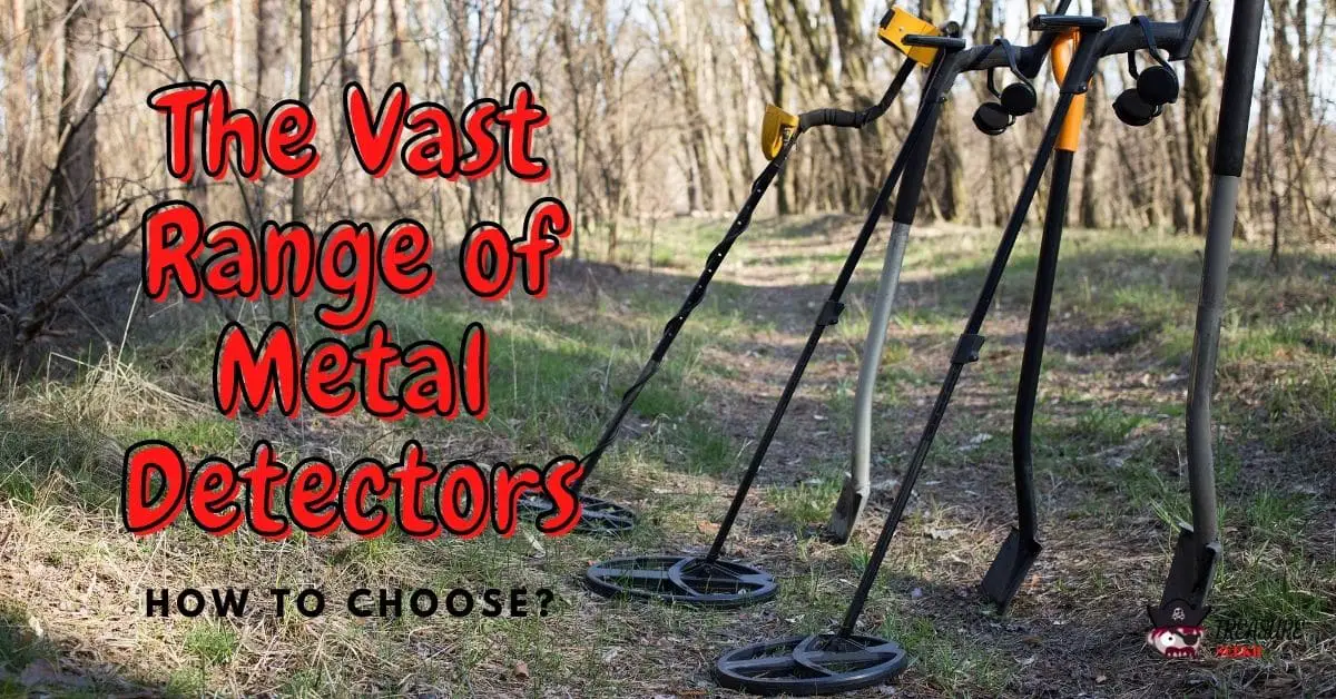 The Vast Range of Metal Detectors