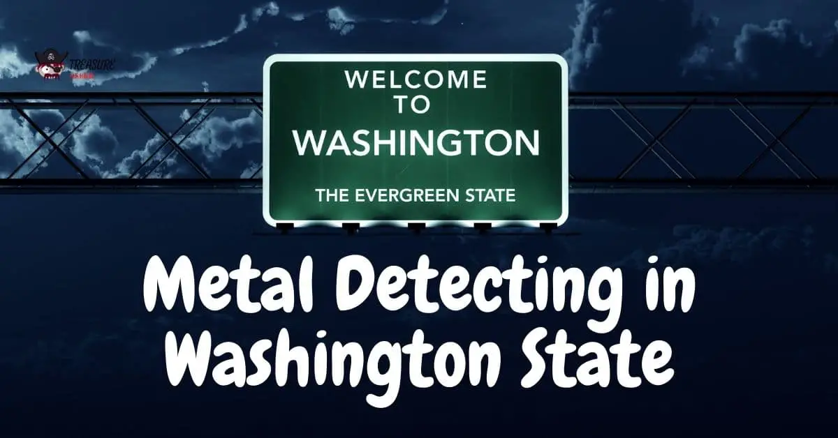 Welcome to Washington Road Sign - Metal Detecting in Washington State